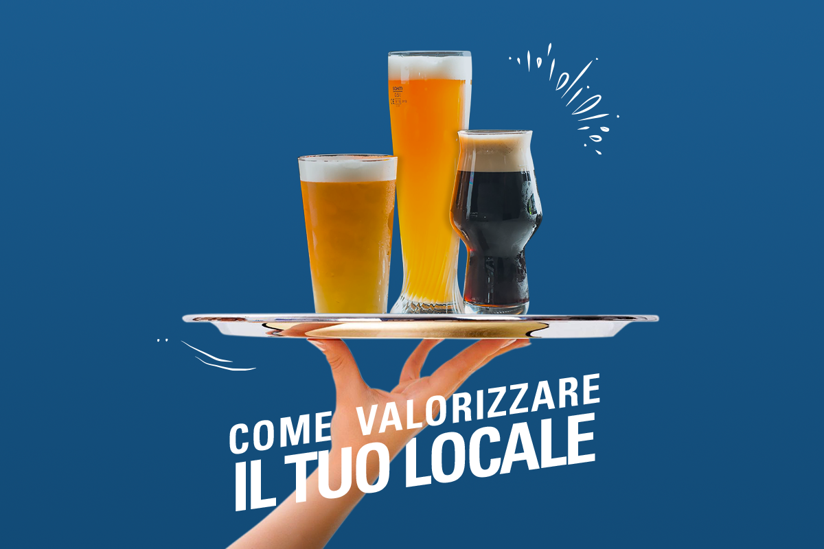 Al momento stai visualizzando Come valorizzare al meglio il tuo Locale